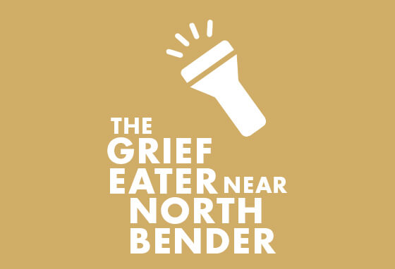 The Grief Eater Near North Bender
